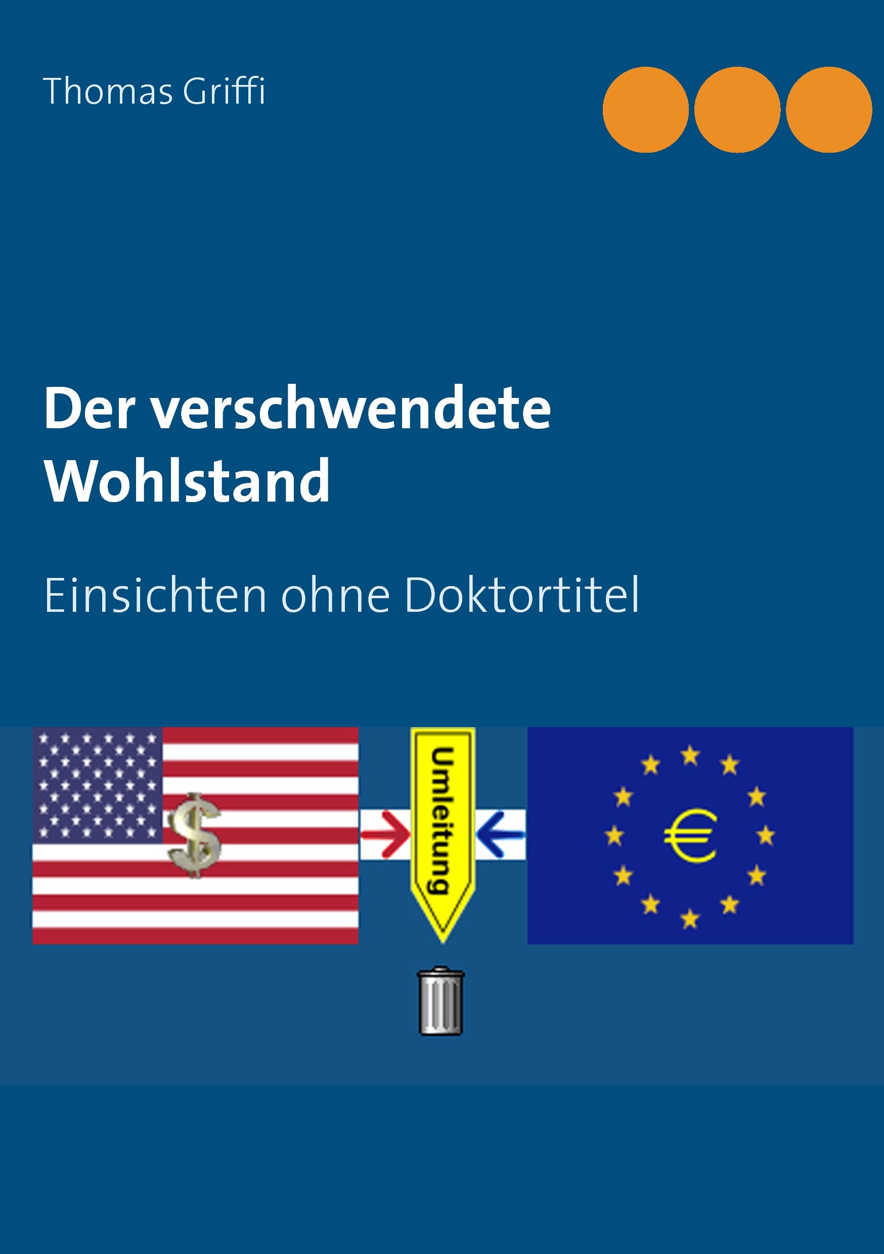 Der verschwendete Wohlstand