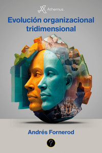 Athernus. Evolución organizacional tridimensional - Andrés Gabriel Fornerod - ebook