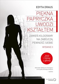 Piękna papryczka uwodzi kształtem - Draus Edyta - książka