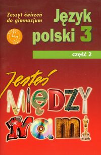 Jesteś między nami 3 Język polski Zeszyt ćwiczeń Część 2 - Nieckula Grażyna, Szypska Małgorzata - książka