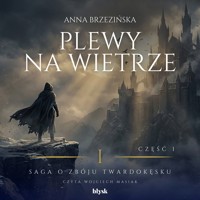 Plewy na wietrze. Część 1 - Anna Brzezińska - audiobook