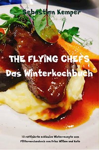 THE FLYING CHEFS Das Winterkochbuch - Sebastian Kemper - ebook