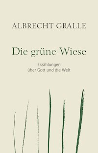 Die grüne Wiese - Albrecht Gralle - ebook