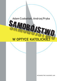 Samobójstwo w optyce katolickiej - Czabański Adam, Pryba Andrzej - książka