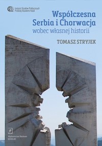 Współczesna Serbia i Chorwacja wobec własnej historii - Stryjek Tomasz - książka