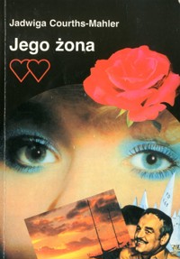 Jego żona - Courths-Mahler Jadwiga - ebook