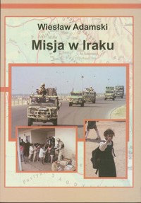 Misja w Iraku - Wiesław Adamski - ebook