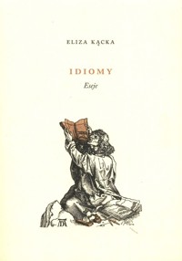Idiomy Eseje - Kącka Eliza - książka