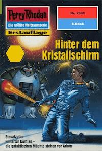 Perry Rhodan 2098: Hinter dem Kristallschirm - Rainer Castor - ebook