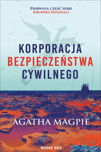 Korporacja Bezpieczeństwa Cywilnego - Agatha Magpie - ebook + audiobook + książka