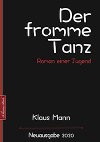 Klaus Mann: Der fromme Tanz – Roman einer Jugend - Mann Klaus - ebook