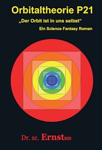 Orbitaltheorie P21 - Dr. sc. ErnstHD - ebook