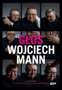Głos. Wojciech Mann w rozmowie z Katarzyną Kubisiowską - Katarzyna Kubisiowska, Wojciech Mann - ebook + książka