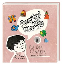 Poczytaj mi, mamo Księga czwarta - Grabowski Sławomir, Groński Ryszard Marek, Konopnicka Maria, Łochocka Hanna, Nejman Marek - książka