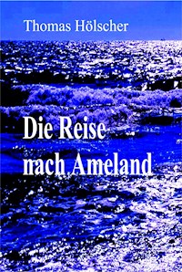 Die Reise nach Ameland - Thomas Hölscher - ebook