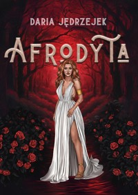 Afrodyta - Jędrzejek Daria - ebook