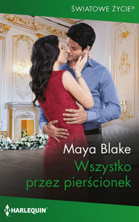 Wszystko przez pierścionek - Blake Maya - ebook