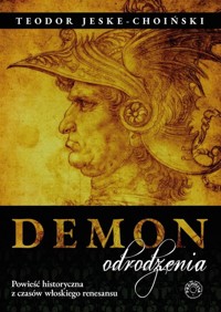 Demon odrodzenia - Teodor Jeske-Choiński - książka