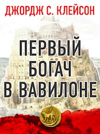 Первый богач в Вавилоне - Джордж С.Клейсон - ebook
