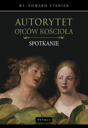 Autorytet Ojców Kościoła - ks. Edward Staniek - książka