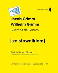 Cuentos de Grimm / Baśnie braci Grimm (z podręcznym słownikiem hiszpańsko-polskim Poziom B1) - Bracia Grimm - książka