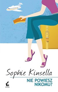 Nie powiesz nikomu? - Sophie Kinsella - książka