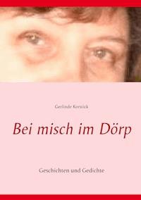 Bei misch im Dörp - Gerlinde Korstick - ebook