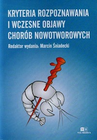 Kryteria rozpoznawania i wczesne objawy chorób nowotworowych -  - książka