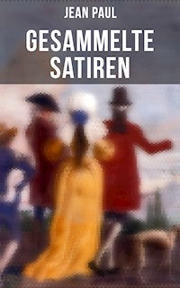 Gesammelte Satiren von Jean Paul - Jean Paul - ebook