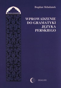 Wprowadzenie do gramatyki języka perskiego - Bogdan Składanek - książka