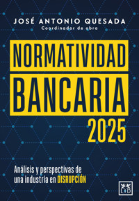 Normatividad bancaria 2025 - José Antonio Quesada - ebook