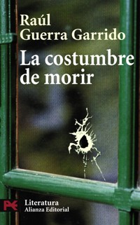 La costumbre de morir - Raúl Guerra Garrido - ebook