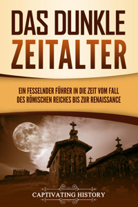 Das dunkle Zeitalter - Captivating History - ebook