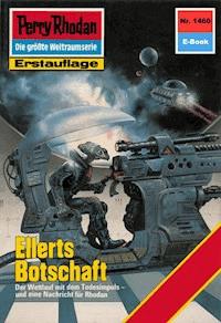 Perry Rhodan 1460: Ellerts Botschaft - Arndt Ellmer - ebook