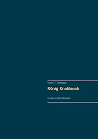 König Knoblauch - Goswin G. T. Baumhögger - ebook