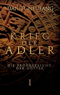 Krieg der Adler - Daniel Neufang - ebook