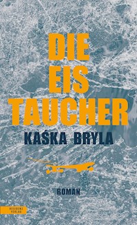 Die Eistaucher - Káska Bryla - ebook