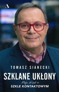 Szklane ukłony. Moje 20 lat w Szkle kontaktowym - Sianecki Tomasz - książka