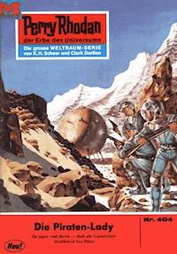 Perry Rhodan 404: Die Piraten-Lady -  william voltz - ebook