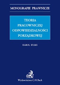 Teoria pracowniczej odpowiedzialności porządkowej - Karol Kulig - książka