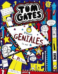 Tom Gates: Planes GENIALES (o no) - Liz Pichon - ebook