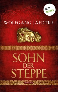 Sohn der Steppe: Die Steppenwind-Saga - Erster Roman - Wolfgang Jaedtke - ebook