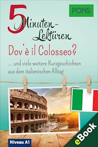 PONS 5-Minuten-Lektüren Italienisch A1 - Dov'è il Colosseo? - PONS - ebook