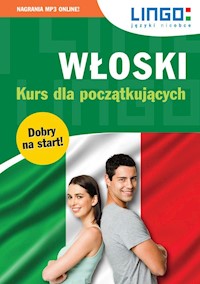 Włoski Kurs dla początkujących - Wasiucionek Tomasz, Wasiucionek Tadeusz, Leoncewicz Aleksandra - książka