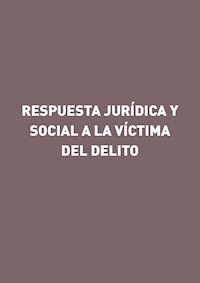 Respuesta jurídica y social a la víctima del delito - Gorgonio Martínez Atienza - ebook