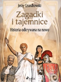 Zagadki i tajemnice. Historia odkrywana na nowo - Jerzy Grundkowski - ebook + audiobook