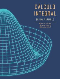 Cálculo integral de una variable - Wilson J Pinzón C - ebook