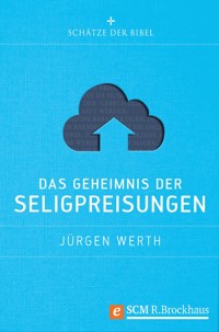 Das Geheimnis der Seligpreisungen - Jürgen Werth - ebook