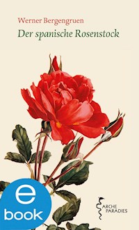 Der spanische Rosenstock - Werner Bergengruen - ebook