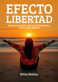 Efecto libertad - Silvia Molina - ebook
